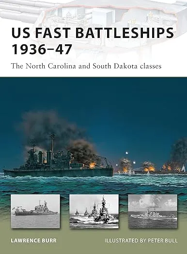 US Fast Battleships 1936–47: The North Carolina and South Dakota classes (New Vanguard, 169)