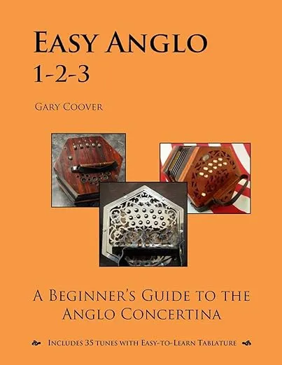 Easy Anglo 1-2-3: A Beginner's Guide to the Anglo Concertina