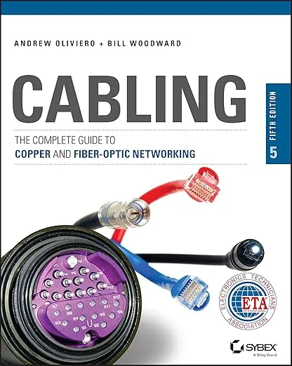 Cabling: The Complete Guide to Copper and Fiber-Optic Networking